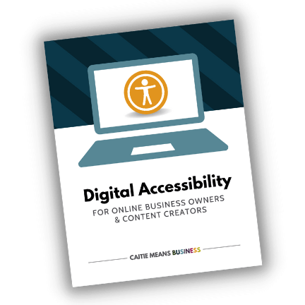 Ebook cover reads: Digital Accessibility for Online Business Owners & Content Creators